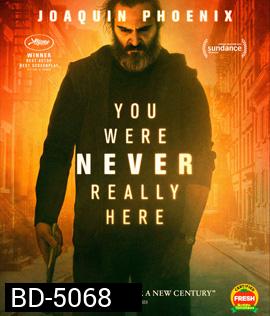 You Were Never Really Here (2017) คนโหดล้างบาป {บรรยายอังกฤษสีดำ}