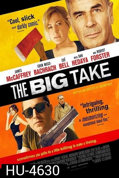 The Big Take (2018) ใหญ่เอา ใหญ่เอา