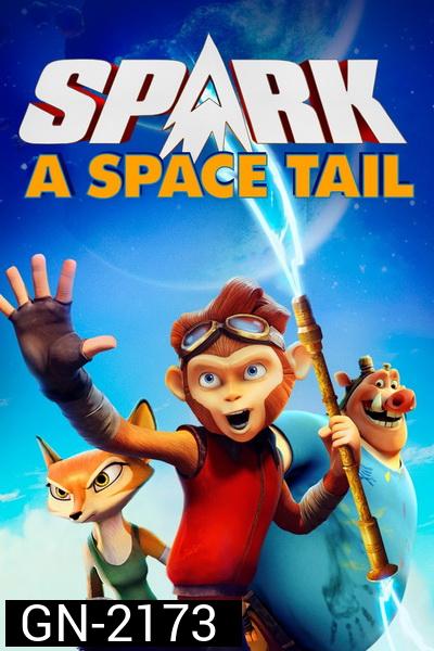 Spark: A Space Tail (2016) ลิงจ๋ออวกาศ
