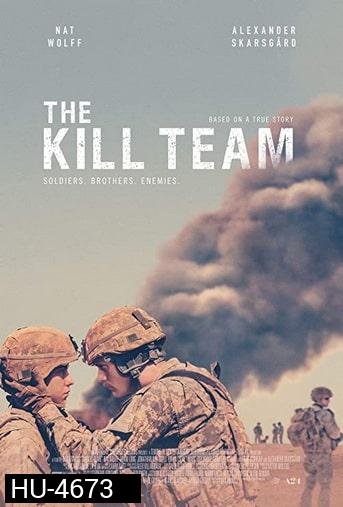The Kill Team (2019) ทีมสังหาร