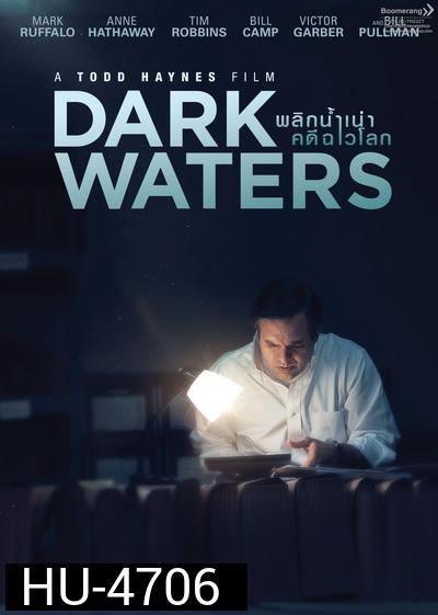 Dark Waters  พลิกน้ำเน่าคดีฉาวโลก