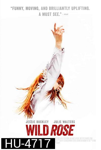 WILD ROSE (2018) ไวล์ดโรส สาวน้อยหัวใจไม่ทิ้งฝัน 