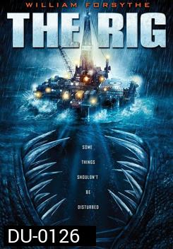 THE RIG ซาตานบาดาล