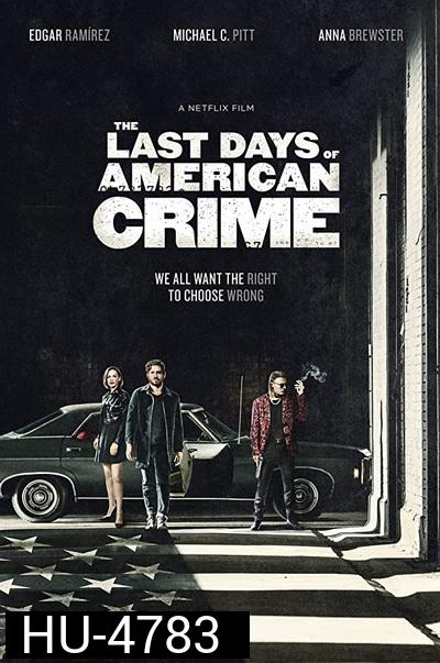 The Last Days of American Crime (2020) ปล้นสั่งลา