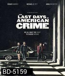 The Last Days of American Crime (2020) ปล้นสั่งลา