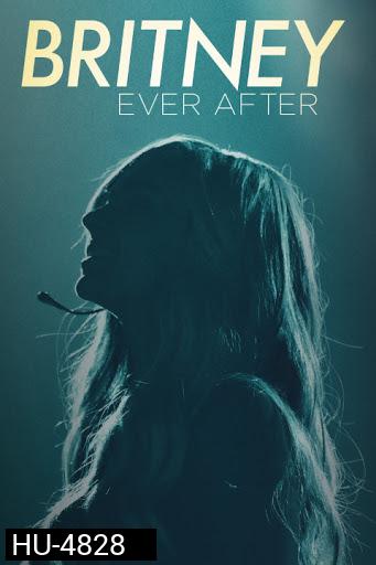 BRITNEY EVER AFTER บริทนี่ย์ ชั่วนิรันดร์ จากนี้และตลอดไป (2017)