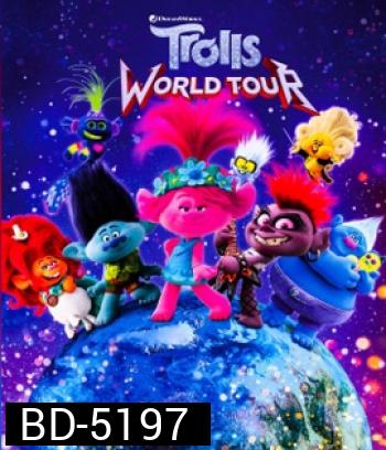 Trolls World Tour (2020) โทรลล์ส เวิลด์ ทัวร์