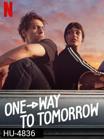 One-Way to Tomorrow พรุ่งนี้ที่ปลายทาง (2020)