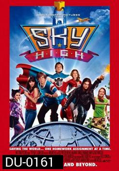 Sky High สกายไฮ รวมพันธุ์โจ๋ พลังเหนือโลก