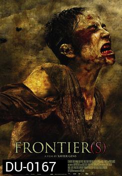 Frontieres อำมหิตสุดขอบ (คลั่ง)