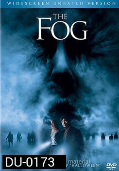 The Fog เดอะ ฟ็อก หมอกมรณะ