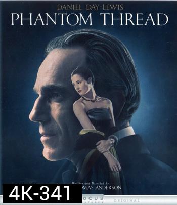 4K - Phantom Thread (2017) - แผ่นหนัง 4K UHD