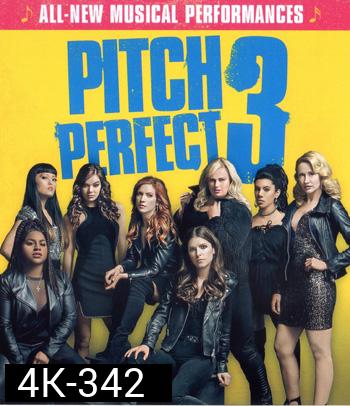 4K - Pitch Perfect 3 (2017) ชมรมเสียงใส ถือไมค์ตามฝัน 3 - แผ่นหนัง 4K UHD