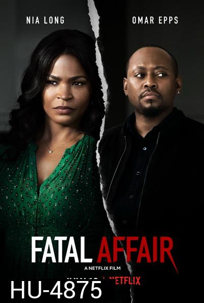 Fatal Affair (2020) พิศวาสอันตราย