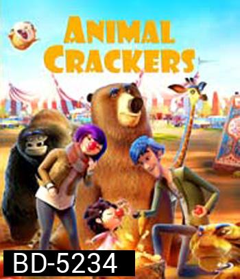 Animal Crackers (2020) มหัศจรรย์ละครสัตว์