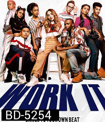 Work It (2020) เวิร์ค อิท: เต้นเพื่อฝัน