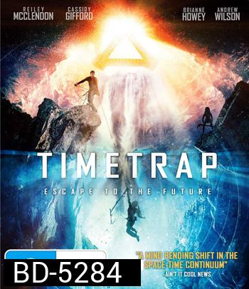 Time Trap (2017) ฝ่ามิติกับดักเวลาพิศวง