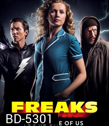 Freaks: You're One of Us (2020) ฟรีคส์ จอมพลังพันธุ์แปลก