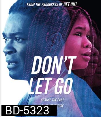 Don't Let Go (2019)
