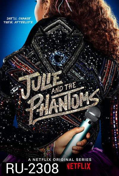 Julie and the Phantoms Season 1 (2020) จูลี่และหนุ่มๆ แฟนทอมส์ ปี1