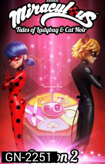 Miraculous - Tales of Ladybug & Cat Noir Season 2 มหัศจรรย์สาวเลดี้บั๊ก ปี 2 ( 25 ตอนจบ )