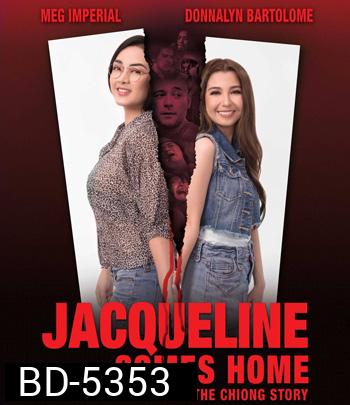 Jacqueline Comes Home: The Chiong Story (2018)