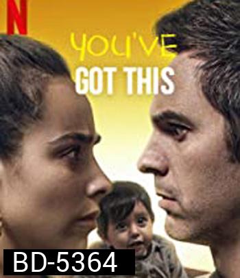 You've Got This (2020)