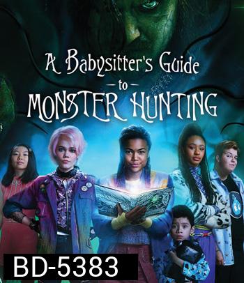 A Babysitter's Guide to Monster Hunting (2020) คู่มือล่าปีศาจฉบับพี่เลี้ยง