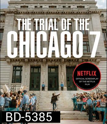 The Trial of the Chicago 7 (2020) ชิคาโก 7