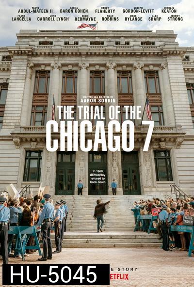 The Trial of the Chicago 7 (2020)  ชิคาโก 7