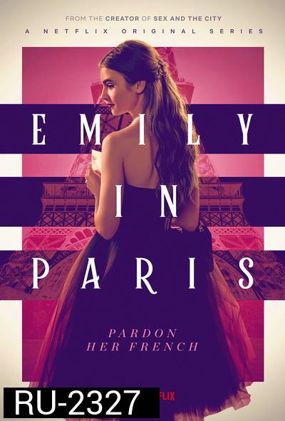 Emily in Paris Season 1 เอมิลี่ในปารีส ปี 1