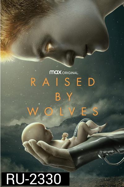 Raised by Wolves Season 1 (2020) พันธุ์หมาป่า ปี 1 [ EP01-10End ]