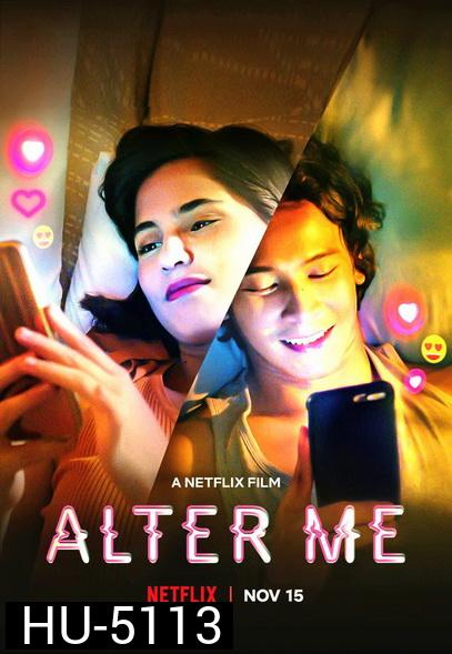 Alter Me (2020) ความรักเปลี่ยนฉัน