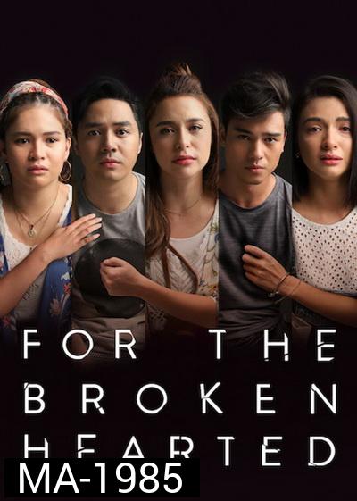 For the Broken Hearted (2018)
