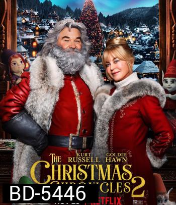 The Christmas Chronicles: Part Two (2020) ผจญภัยพิทักษ์คริสต์มาส ภาค 2