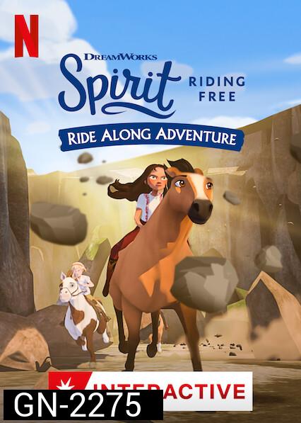 Spirit Riding Free Ride Along Adventure (2020) สปิริตผจญภัย: ขี่ม้าผจญภัย