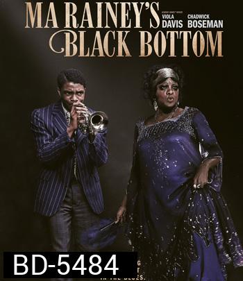 Ma Rainey's Black Bottom (2020) มา เรนีย์ ตำนานเพลงบลูส์