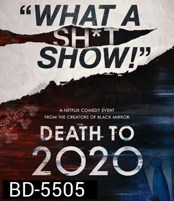 Death to 2020 (2020) ลาทีปี 2020