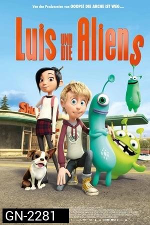 Luis and The Aliens (2018) หลุยส์ตัวแสบ กับแก๊งเอเลี่ยนตัวป่วน
