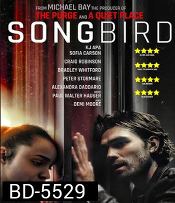 Songbird (2020) โควิด 23 ไวรัสล้างโลก