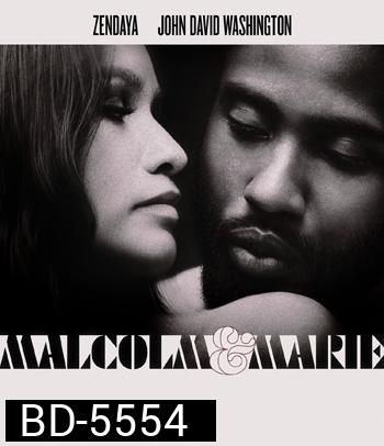 Malcolm & Marie (2021) มัลคอล์ม แอนด์ มารี