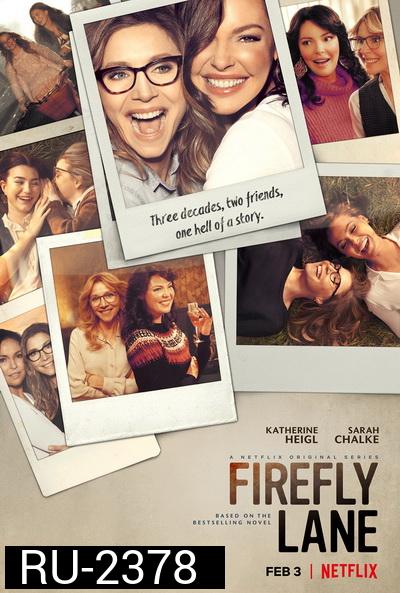 Firefly Lane SeaSon 1  2021 ไฟร์ฟลายเลน มิตรภาพและความทรงจำ ( 10 ตอนจบ )