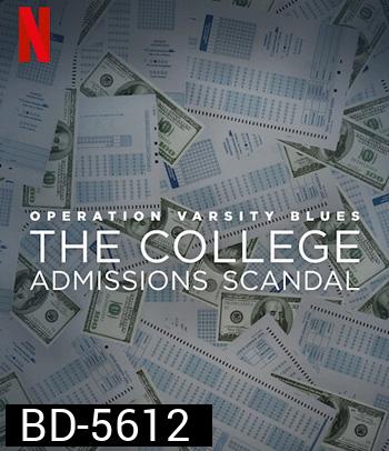 Operation Varsity Blues - The College Admissions Scandal (2021) เกมโกงมหาวิทยาลัยในฝัน