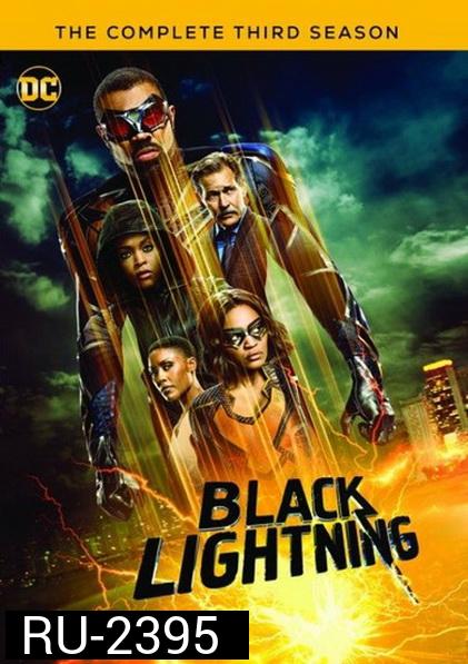 Black Lightning Season 3 แบล็กไลท์นิง สายฟ้าแห่งยุติธรรม ( 16 ตอนจบ )