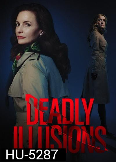 Deadly Illusions (2021) หลอน ลวง ตาย