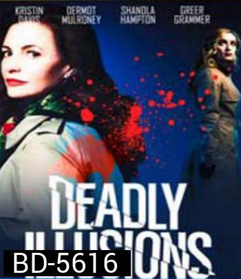 Deadly Illusions (2021) หลอน ลวง ตาย