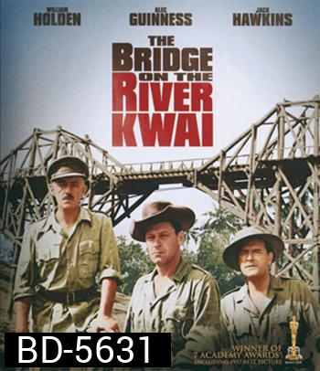 The Bridge On The River Kwai (1957) สะพานข้ามแม่น้ำแคว
