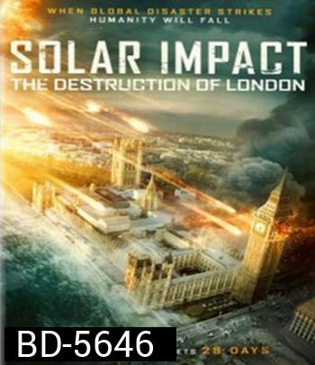 Solar Impact: The Destruction of London (2019)