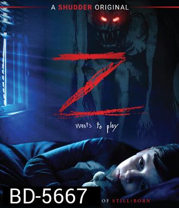 Z (2019) ปีศาจซ่อนแอบ