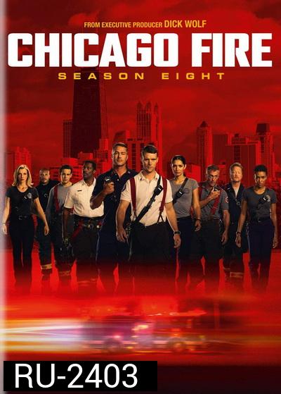 Chicago Fire Season 8 ชิคาโก้ ไฟร์ หน่วยดับเพลิงท้านรก ปี 8 ( 20 ตอนจบ )